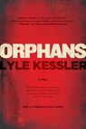 Orphans - Lyle Kessler - 9780802121943