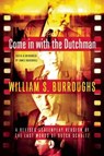 Come in With the Dutchman - BURROUGHS,  William S. - 9780802122674