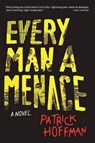 Every Man a Menace - HOFFMAN,  Patrick - 9780802125446