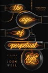 The Age of Perpetual Light - WEIL,  Josh - 9780802127013
