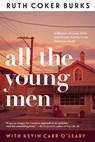 Burks, R: All the Young Men - Ruth Coker Burks ; Kevin Carr O'Leary - 9780802157256
