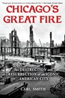 Chicago's Great Fire - Carl Smith - 9780802159120