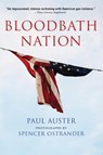 Auster, P: Bloodbath Nation - Paul Auster - 9780802163585