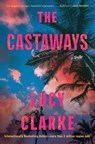 The Castaways - Lucy Clarke - 9780802167170
