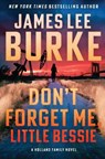 Don't Forget Me, Little Bessie - James Lee Burke - 9780802167453