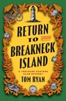 Return to Breakneck Island: A Treasure Hunters Club Mystery - Tom Ryan - 9780802168160