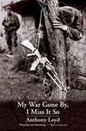 My War Gone By, I Miss It So - Anthony Loyd - 9780802193148