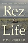 Rez Life - David Treuer - 9780802194893
