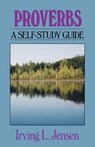 Proverbs: A Self-Study Guide - Irving Jensen - 9780802444714