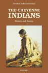 The Cheyenne Indians, Volume 1 - George Bird Grinnell - 9780803257719