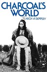 Charcoal's World - Hugh A. Dempsey - 9780803265523