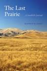 The Last Prairie - Stephen R. Jones - 9780803276307