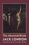 The Abysmal Brute - Jack London - 9780803279940