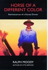Horse of a Different Color - Ralph Moody - 9780803282179