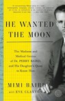 He Wanted the Moon - Mimi Baird ; Eve Claxton - 9780804137492
