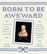 Born to Be Awkward - BENDER,  Mike ; Chernack, Doug - 9780804140737