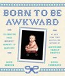 Born to Be Awkward - Mike Bender ; Doug Chernack - 9780804140744