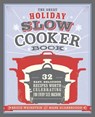 The Great Holiday Slow Cooker Book - Bruce Weinstein ; Mark Scarbrough - 9780804185271