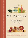 My Pantry - Alice Waters ; Fanny Singer - 9780804185295