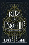 Ritz and Escoffier - Luke Barr - 9780804186315