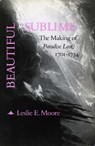 Beautiful Sublime - MOORE,  Leslie E - 9780804716321