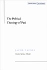 The Political Theology of Paul - Jacob Taubes - 9780804733441