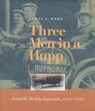 Three Men in a Hupp - James A. Ward - 9780804734608