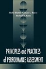 Principles and Practices of Performance Assessment - Nidhi Khattri ; Alison L. Reeve ; Michael B. Kane - 9780805829716