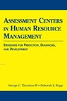 Assessment Centers in Human Resource Management - George C. Thornton III ; Deborah E. Rupp - 9780805851250