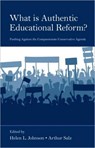 What Is Authentic Educational Reform? - Helen L. Johnson ; Arthur Salz - 9780805860498
