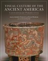 Visual Culture of the Ancient Americas - Andrew Finegold ; Ellen Hoobler - 9780806155708