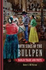 Both Sides of the Bullpen - Robert S. McPherson - 9780806157450