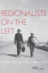 Regionalists on the Left - Michael C. Steiner - 9780806194622