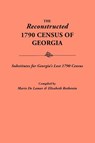 Reconstructed 1790 Census of Georgia - Marie de Lamar ; Elisabeth Rothstein - 9780806311111
