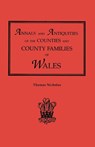 Annals and Antiquities of the Counties and County Families of Wales [revised and enlarged edition, 1872]. In Two Volumes. Volume II - Thomas Nicholas - 9780806313160