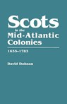 Scots in the Mid-Atlantic Colonies, 1635-1783 - David Dobson - 9780806316994