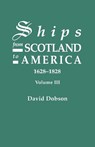 Ships from Scotland to America, 1628-1828. Volume III - David Dobson - 9780806317533