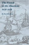 The French in the Americas, 1620-1820 - DOBSON,  David - 9780806355467