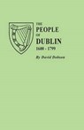 People of Dublin, 1600-1799 - DOBSON,  David - 9780806358260