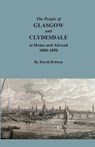 The People of Glasgow and Clydesdale at Home and Abroad, 1800-1850 - David Dobson - 9780806359489