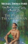 The Path Of The Green Man - Michael Thomas Ford - 9780806526539