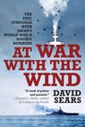 At War With The Wind: - David Sears - 9780806535968