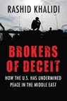 Brokers of Deceit - Rashid Khalidi - 9780807033241