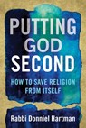 Putting God Second - Donniel Hartman - 9780807053935
