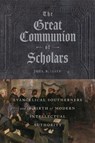 The Great Communion of Scholars - Joel R. Iliff - 9780807186589