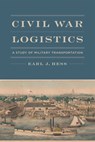 Civil War Logistics - Earl J. Hess - 9780807188040