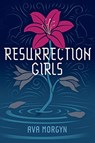 RESURRECTION GIRLS - AVA MORGYN - 9780807569405