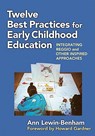 Twelve Best Practices for Early Childhood Education - Ann Lewin-Benham - 9780807752333