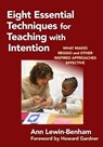 Eight Essential Techniques for Teaching with Intention - Ann Lewin-Benham - 9780807756577