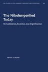The Nibelungenlied Today - Werner A. Mueller - 9780807880340